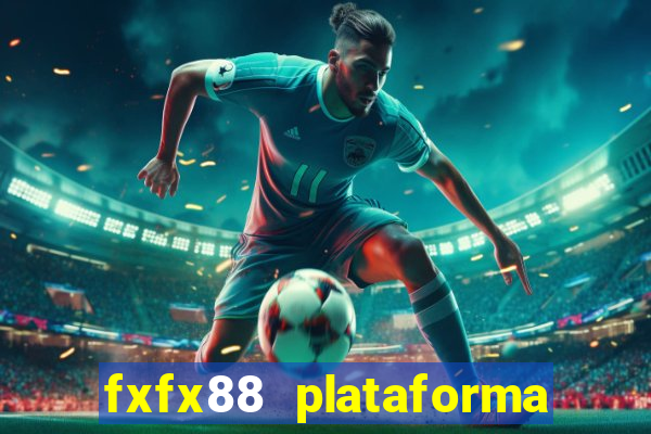 fxfx88 plataforma de jogos