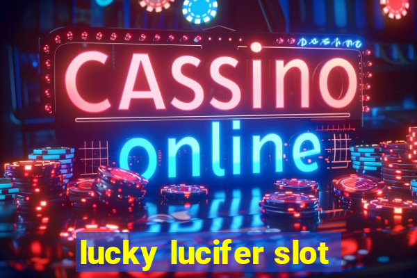 lucky lucifer slot