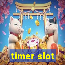 timer slot