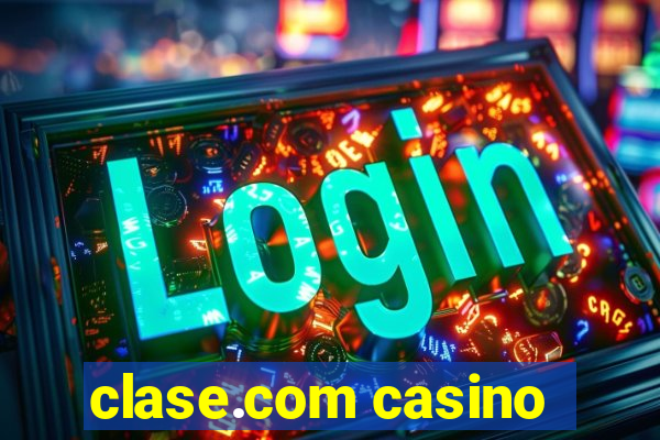 clase.com casino