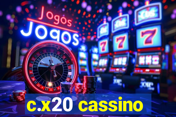 c.x20 cassino