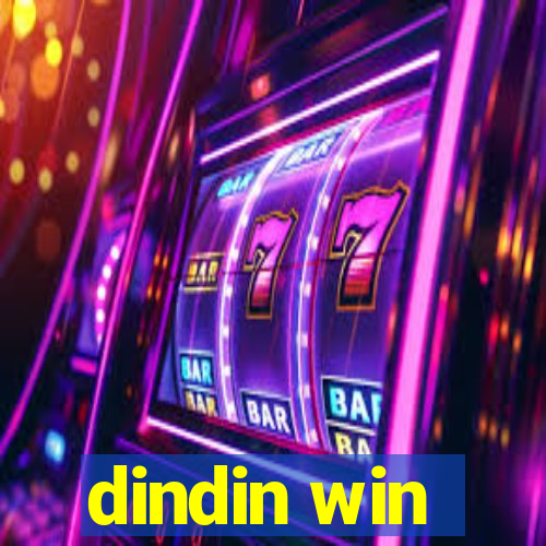 dindin win