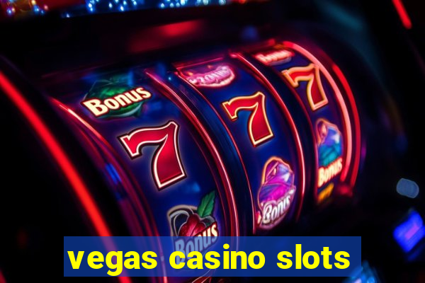 vegas casino slots