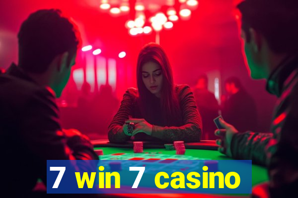 7 win 7 casino