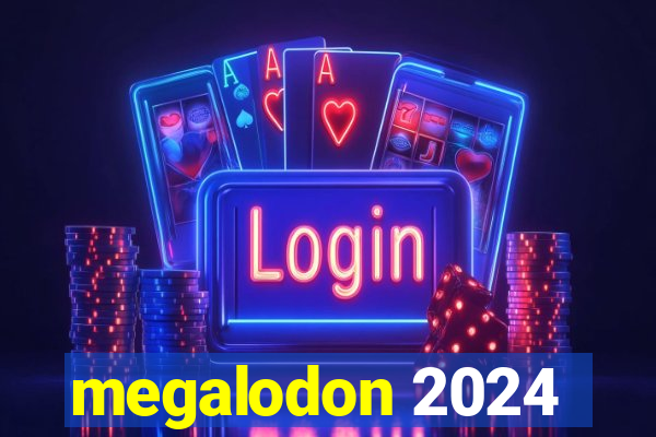 megalodon 2024