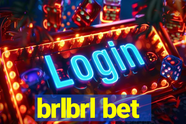 brlbrl bet