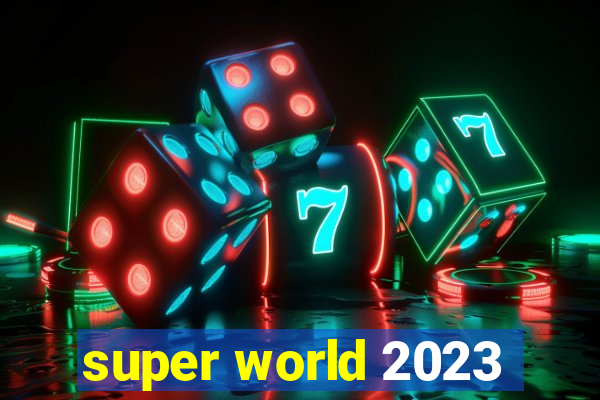 super world 2023