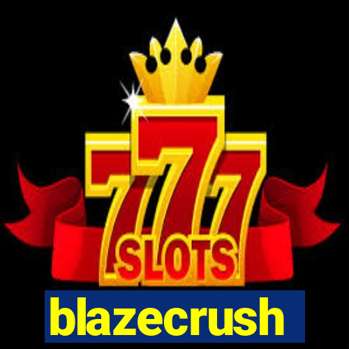 blazecrush