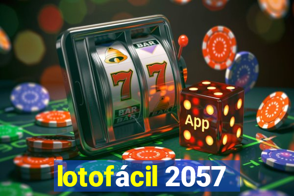 lotofácil 2057