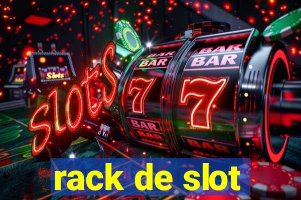 rack de slot