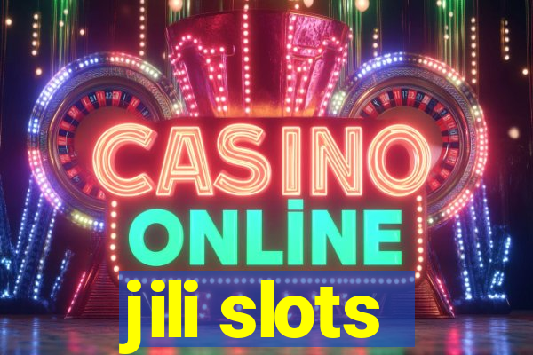 jili slots