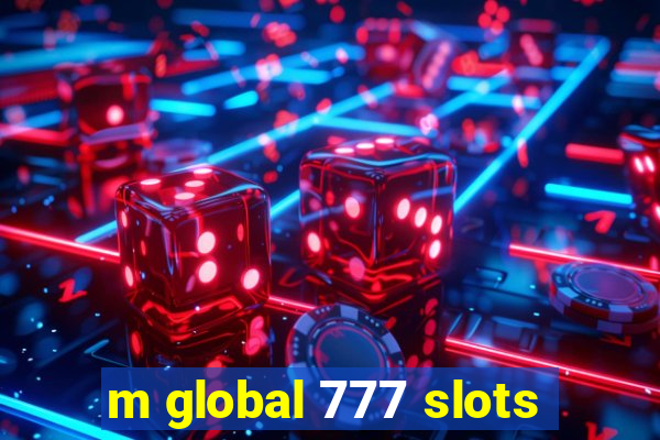 m global 777 slots