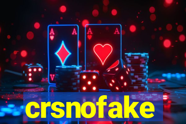 crsnofake