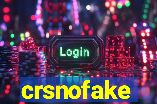 crsnofake