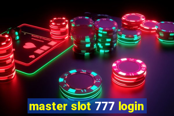 master slot 777 login