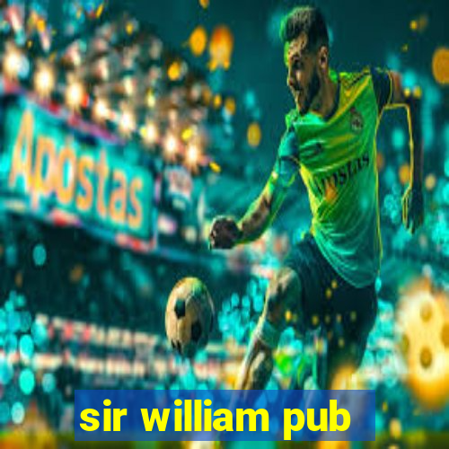 sir william pub