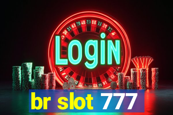 br slot 777