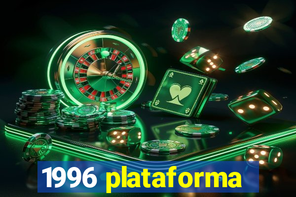 1996 plataforma