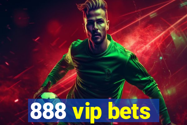 888 vip bets