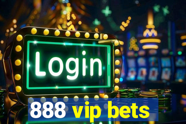 888 vip bets