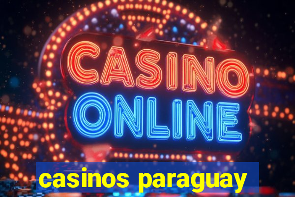 casinos paraguay