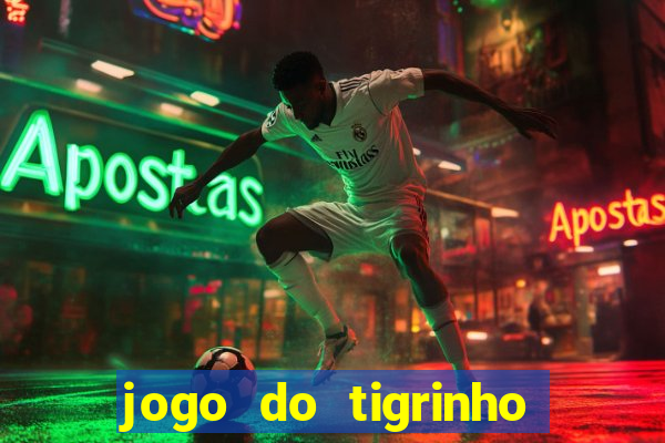 jogo do tigrinho que mais paga