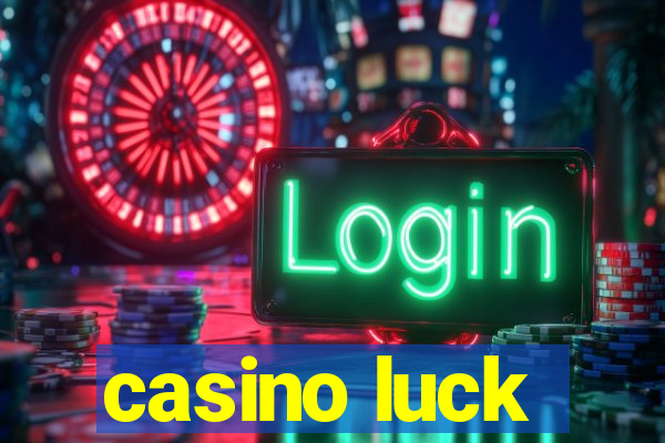 casino luck