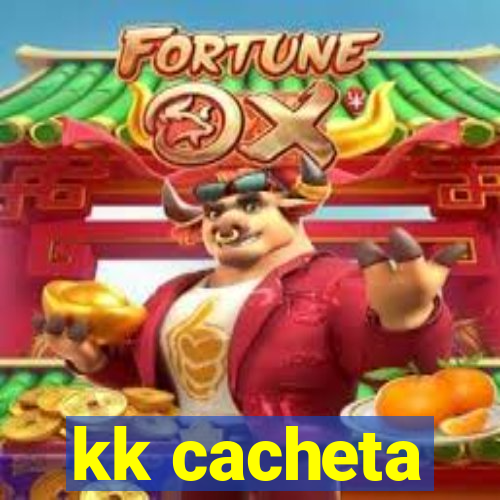 kk cacheta