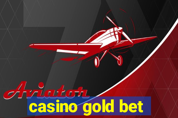 casino gold bet