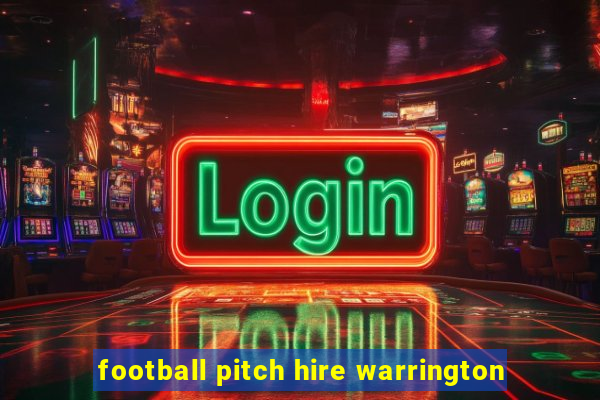 football pitch hire warrington