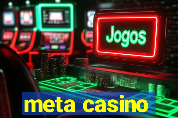 meta casino