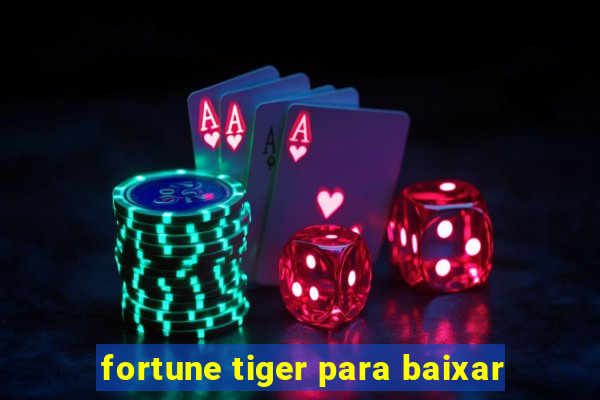 fortune tiger para baixar