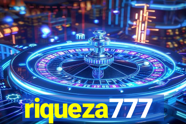 riqueza777