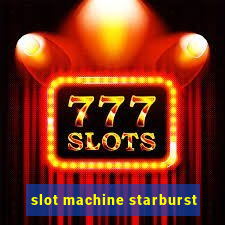 slot machine starburst