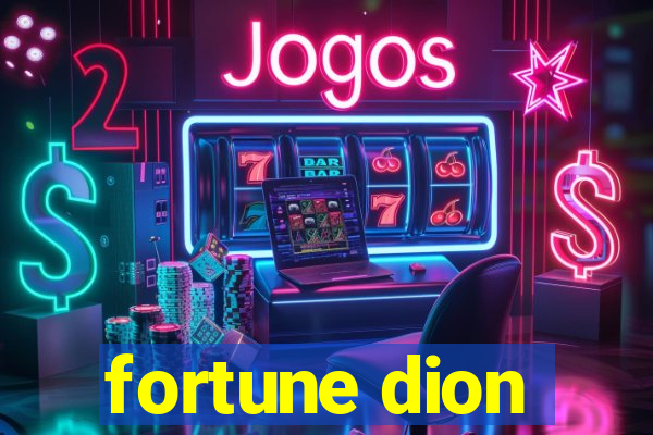 fortune dion