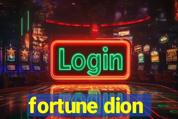 fortune dion