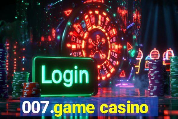 007.game casino