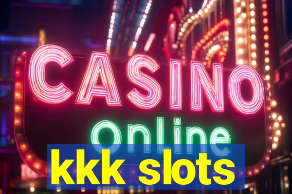 kkk slots