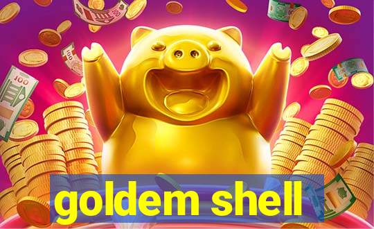 goldem shell