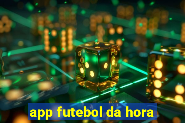 app futebol da hora