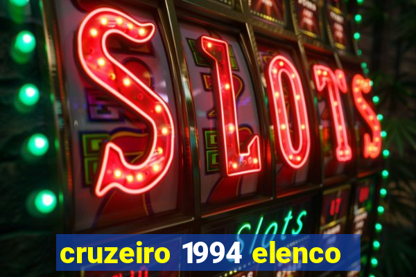 cruzeiro 1994 elenco