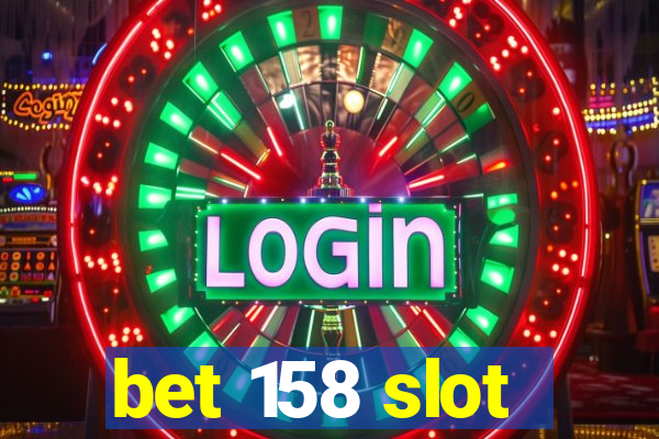 bet 158 slot