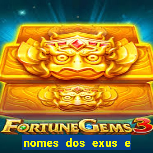 nomes dos exus e seus significados