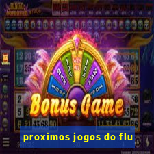 proximos jogos do flu