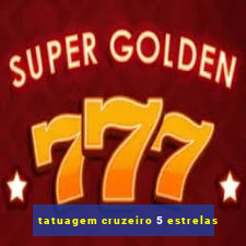 tatuagem cruzeiro 5 estrelas