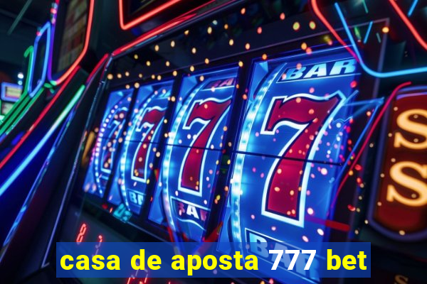 casa de aposta 777 bet