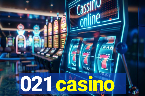 021 casino