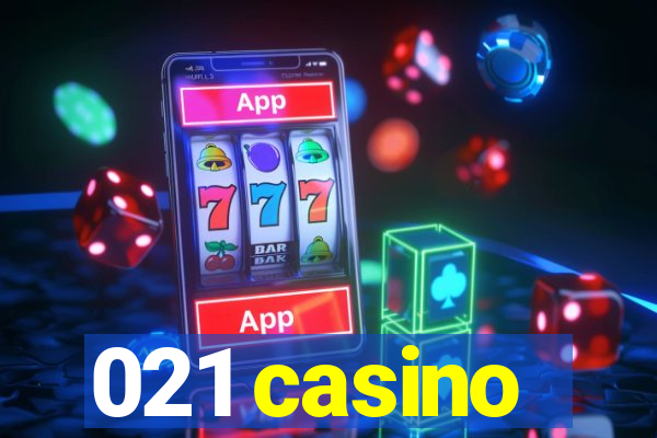 021 casino