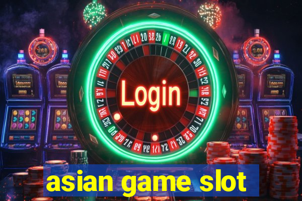 asian game slot