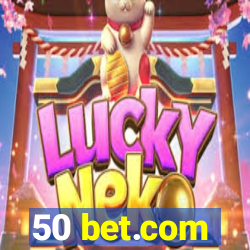 50 bet.com